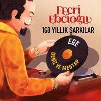 Ege - Deniz ve Mehtap (Fecri Ebcioğlu 100 Yıllık Şarkılar)
