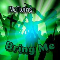 Notwins - Bring Me