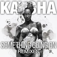 Kaysha - Something going on (Remixes vol.1)