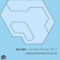 Ken Ishii - Liver Blow Remixes Part 2