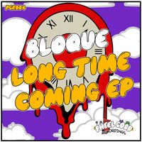 Bloque - Long Time Coming EP