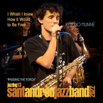 Sant Andreu Jazz Band & Joan Chamorro - I Wish I knew How it Would to Be Free