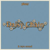 Pixey & Tayo Sound - Daisy Chain