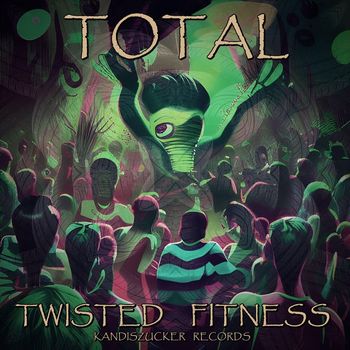 Total - Twisted Fitness