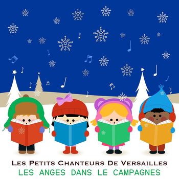 Les Petits Chanteurs De Versailles - Les Anges Dans Le Campagnes