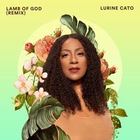 Lurine Cato - Lamb of God (Remix)