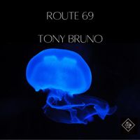Tony Bruno - Route 69
