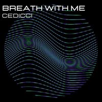Cedicci - Breath with Me