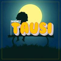 Shinex - TAUSI