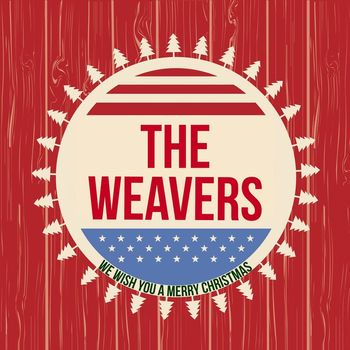 The Weavers - It's Almost Christmas Day