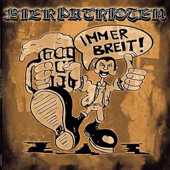 Bierpatrioten - Immer Breit! (Explicit)