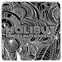 Halibut - Voices in My Dream