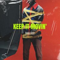 Dan Aux - Keep It Movin'