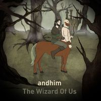Andhim - The Wizard of Us