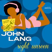 John Lang - Sight Unseen