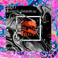 Efren - Poisoned By Relatives EP