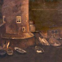 Andy Steele - Night Fishing