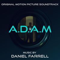 Daniel Farrell - A.D.A.M (Original Motion Picture Soundtrack)