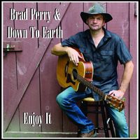 Brad Perry & Down to Earth - Enjoy It