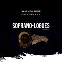 Sam Newsome - Soprano-Logues
