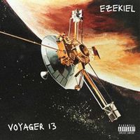 Ezekiel - Voyager 13 (Explicit)