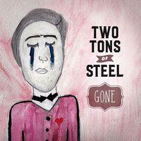 Two Tons of Steel - Gone