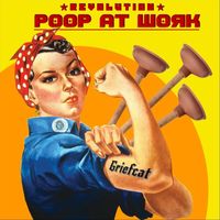 Griefcat - Revolution (Poop at Work)