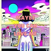 Bruklin - Maybe You Can Love Me