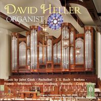 David Heller - David Heller, Organist; Orgues Létourneau, Op. 107, Christ Church United Methodist, Louisville, KY