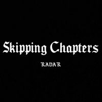Radar - Skipping Chapters (Explicit)