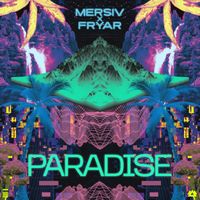 Mersiv, Fryar - Paradise