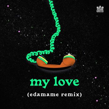 Hello Yes - My Love (Edamame Remix)