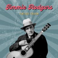 Jimmie Rodgers - Jimmie Rodgers (Vintage Charm)