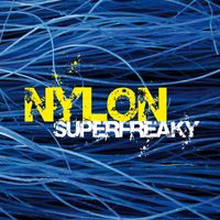 Nylon - Superfreaky