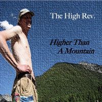 The High Rev. - Higher Than a Mountain