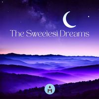 Meditation Relax Club - The Sweetest Dreams: Amazing Calming Songs for Sleeping