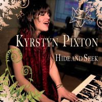 Kyrstyn Pixton - Hide and Seek