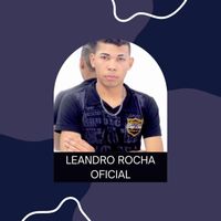 Leandro Rocha Oficial - Novinha Vem