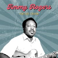 Jimmy Rogers - Jimmy Rogers (Vintage Charm)