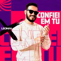Leonan - Confiei Em Tu (Explicit)