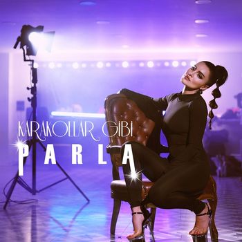 Parla - Karakollar Gibi