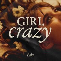 Belles - Girl Crazy