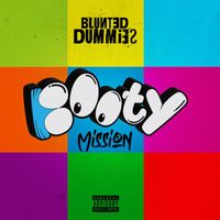 Blunted Dummies - Booty Mission (DJ 809 Remix)