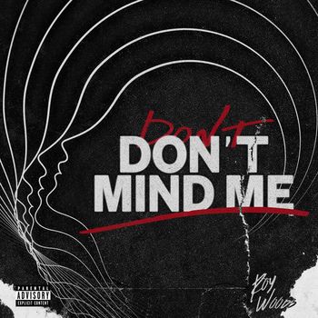 Roy Woods - Don't Mind Me (Explicit)