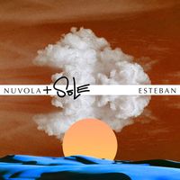 Esteban - Nuvola + Sole (Explicit)