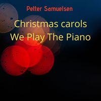 Petter Samuelsen - Christmas carols