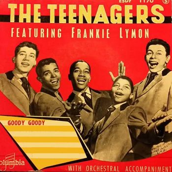 Frankie Lymon & The Teenagers - Goody, Goody