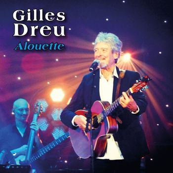 Gilles Dreu - Alouette