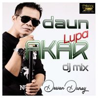 Dawan Dumay - Daun Lupa Akar (DJ Mix)