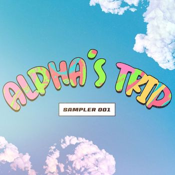 Various Artists - Alpha's Trip - Label Sampler 01